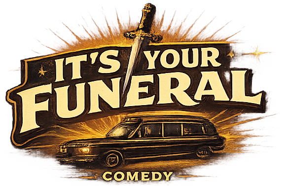 It's Your Funeral Comedy Website